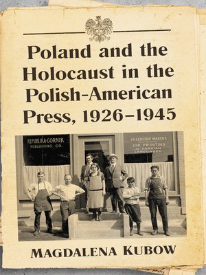 cover image of Poland and the Holocaust in the Polish-American Press, 1926-1945